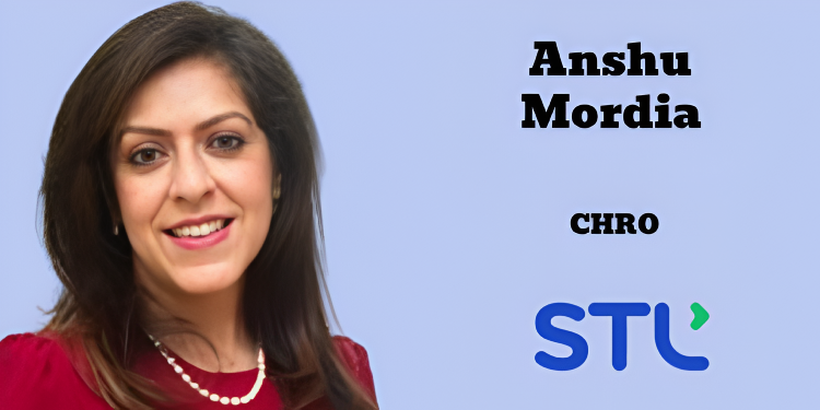 chief human resources officer - STL Appoints Anshu Mordia as Chief Human Resources Officer